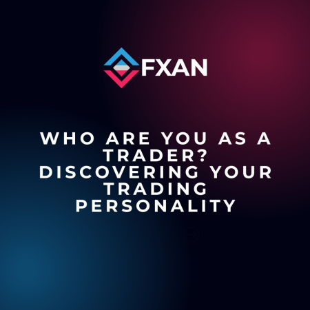 Who Are You as a Trader? Discovering Your Trading Personality