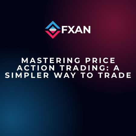 Mastering Price Action Trading: A Simpler Way to Trade