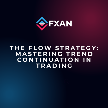 The Flow Strategy: Mastering Trend Continuation in Trading